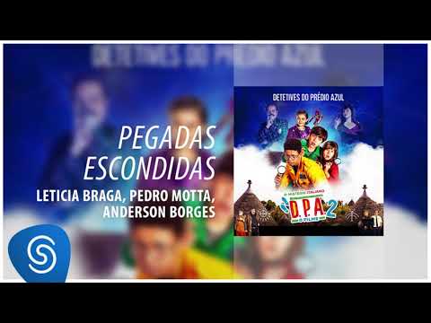 Leticia Braga, Pedro Motta e Anderson Borges - Pegadas Escondidas (D.P.A. 2 - O Filme)