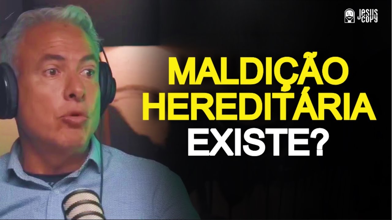 MALDIÇÃO HEREDITÁRIA PODE SER QUEBRADA? - MARCOS BORGES (COTY) | Podcast Jesuscopy