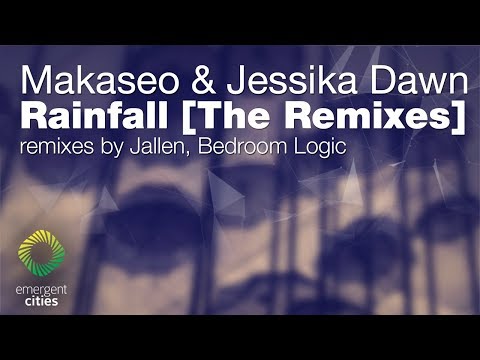 Makaseo & Jessika Dawn - Rainfall (Jallen Remix) [Emergent Cities] (OUT NOW)