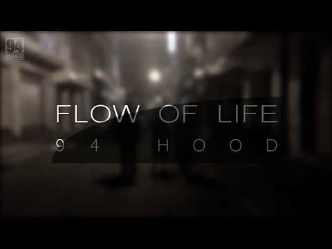 94 Hood - Flow Of Life (2018)