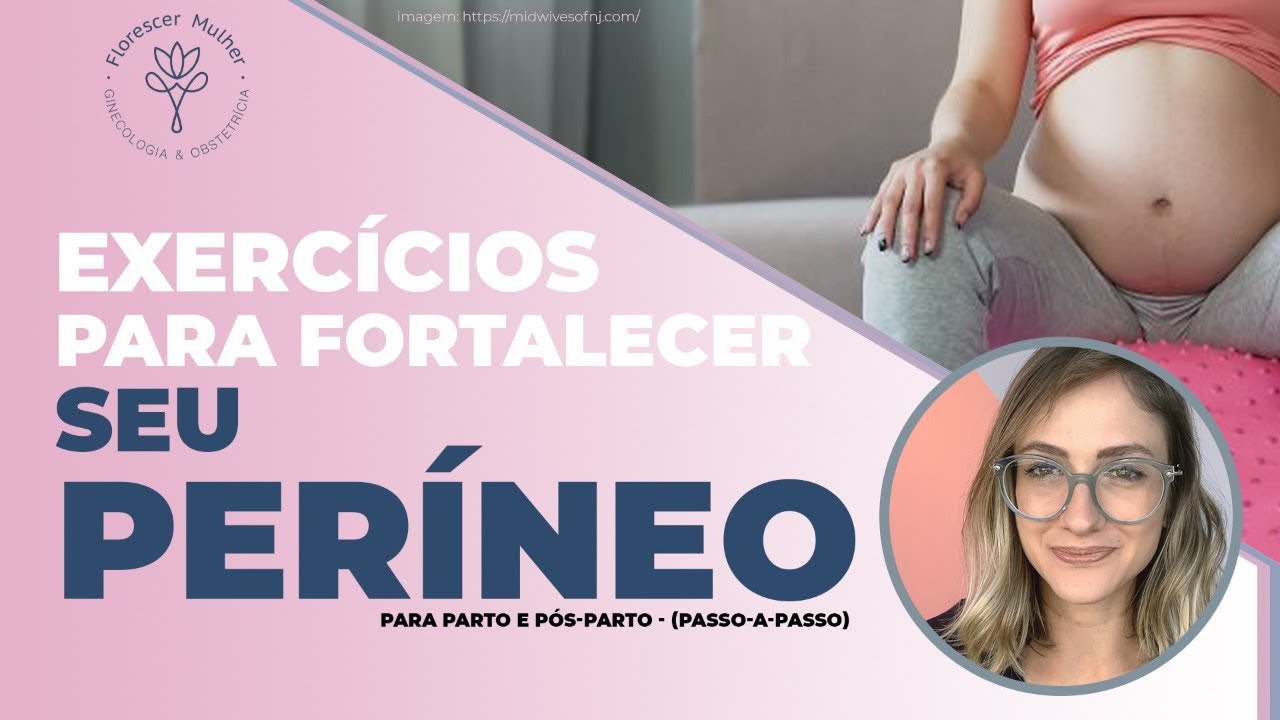 Exercícios para fortalecer seu períneo ( para parto e pós parto ) :  passo-a-passo