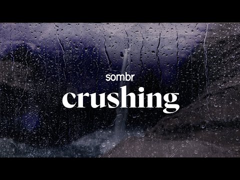 sombr - crushing (lyrics)