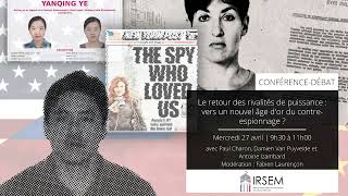 Conférence - Le retour des rivalités de puissance : vers un nouvel âge d'or du contre-espionnage ?