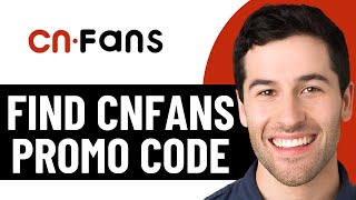 HOW TO FIND CNFANS PROMO CODE 2026! (FULL GUIDE)