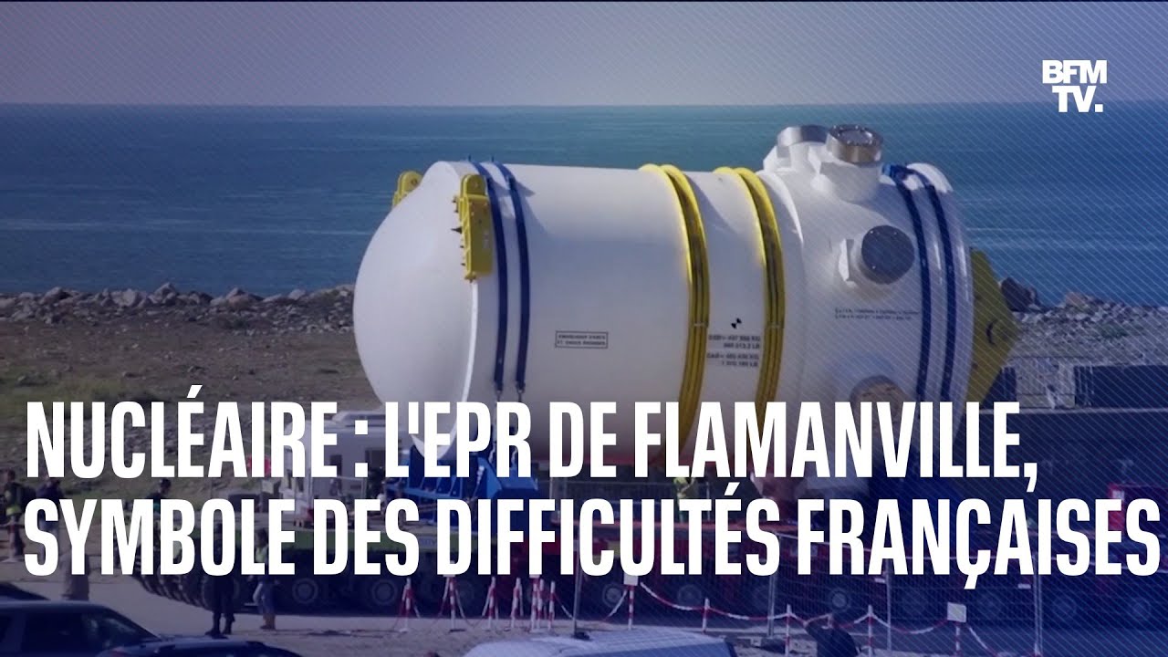 LIGNE ROUGE - L'EPR de Flamanville, symbole des difficultés françaises sur le nucléaire