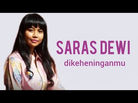 Saras Dewi | Dikeheninganmu (rare)