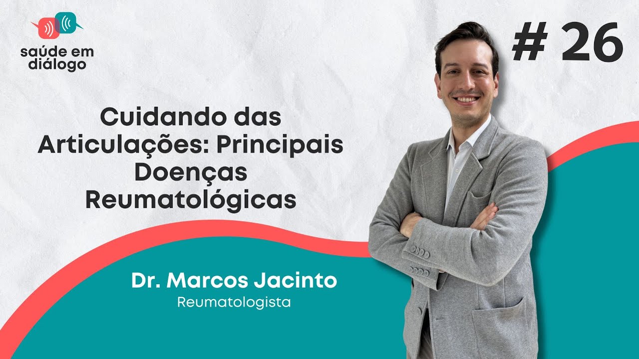Cuidando das Articulações: Dr. Marcos Jacinto Esclarece as Principais Doenças Reumatológicas