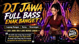 Download lagu DJ JAWA FULL BASS ENAK BANGET | Layang Kangen, Nemu, Sinarengan | Lagu Jawa Ora Ilang Mergo Jaman mp3 Download lagu DJ JAWA FULL BASS ENAK BANGET | Layang Kangen, Nemu, Sinarengan | Lagu Jawa Ora Ilang Mergo Jaman mp3