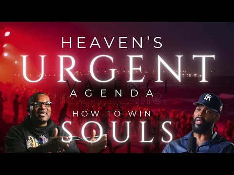 Heaven’s Urgent Agenda for Souls w/ Sino Agueze