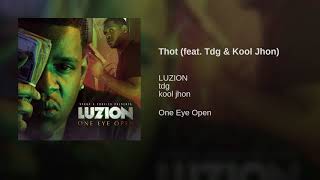 LUZION ft. Kool John & TDG - Thot [Thizzler.com]