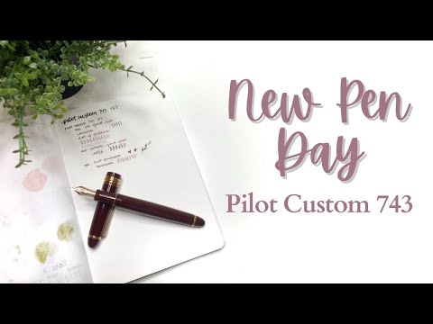 NEW PEN DAY // Pilot Custom 743 // First Impressions & Overall Review