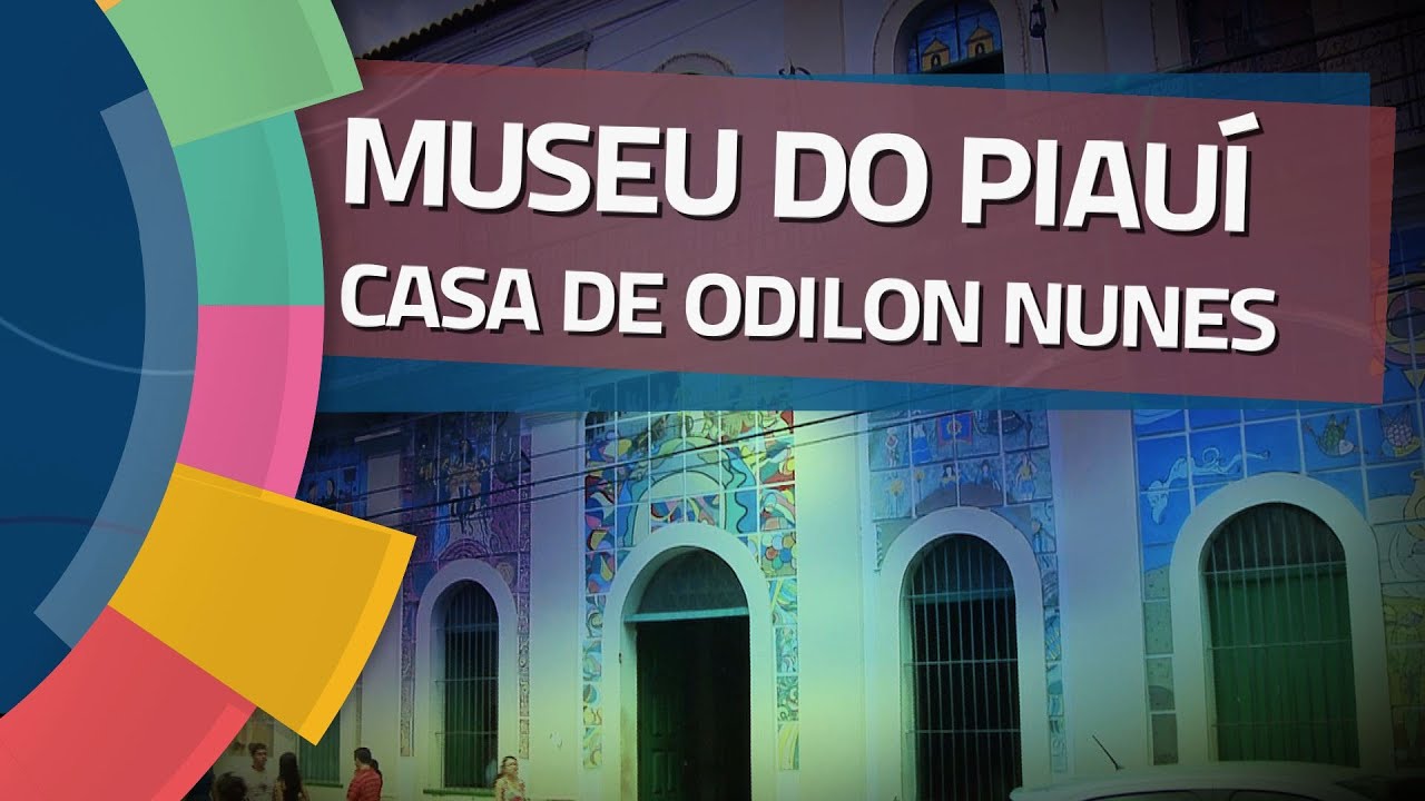 Conhecendo Museus - Ep. 35: MUSEU DO PIAUÍ - CASA DE ODILON NUNES