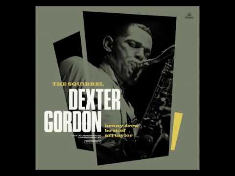 Dext̲e̲r̲ G̲o̲rdo̲n̲ ̲– Th̲e̲ Sq̲u̲i̲r̲r̲e̲l̲ (Li̲v̲e̲ At̲ ̲Mont̲m̲a̲r̲t̲re Co̲p̲e̲n̲h̲a̲g̲en '67)