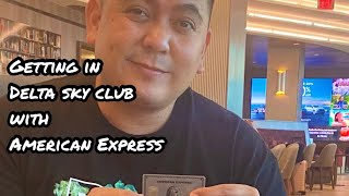 Getting in delta sky club lounge with American Express platinum card