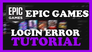 Epic Games - How to Fix Login Error | Complete TUTORIAL 2022