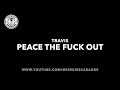 Travis | Peace The F**k Out | Karaoke
