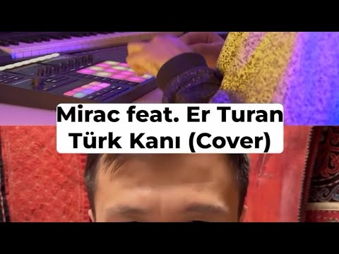 Miraç feat Er Turan türk kanı