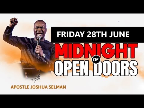 [Friday 28th June ] Midnights Of Open Doors | 2024 Apostle Joshua Selman
