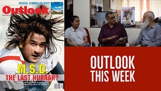Outlook This Week | M.S. Dhoni: The Last Hurrah?