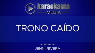 Karaokanta - Jenni Rivera - Trono caído