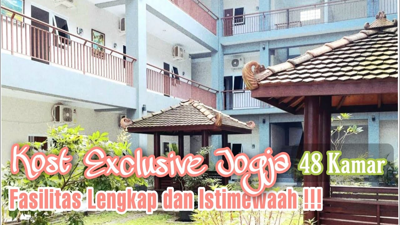 KOST EKSKLUSIF JOGJA ‼️ FASILITAS LENGKAP, SUPER NYAMAN, DAN TERJANGKAU