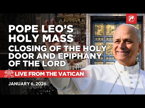 Pope Leo XIV LIVE: Holy Mass and Closing of the Holy Door at the Vatican | Epiphany, January 6, 2026