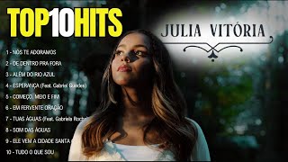 JÚLIA VITÓRIA - As 10 Mais
