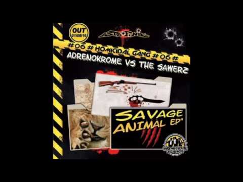 Adrenokrome VS The Sawerz VS Adk - Animal Sauvage