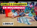 CASAMENTO EM MOÇAMBIQUE, CASAMENTO TRADICIONAL  LOBOLO  MAPUTO  #Moçambique   #África
