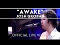 Josh Groban - Awake [Live] 