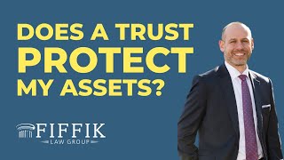 Does A Trust Protect My Assets | Trusts 101