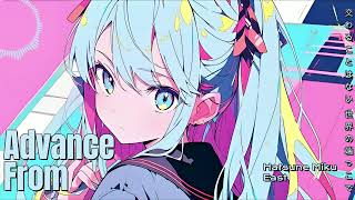【初音ミク】Advance From【オリジナル】【Kawaii Future Bass】