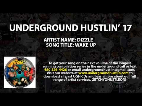 Underground Hustlin' Volume 17 - 11. Dizzle - Wake Up 480-326-4426