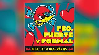 Loquillo, Dani Martín - Feo, fuerte y formal (Audio Oficial)