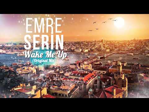 EMRE SERİN - WAKE ME UP (Original Mix)