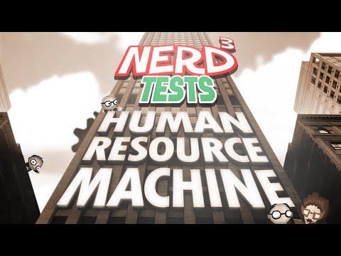 Nerd³ Tests... Human Resource Machine