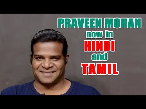 Launched Praveen Mohan In Hindi & Tamil Languages!