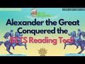 IELTS Reading Test Alexander The Great Conquered The IELTS Reading Test