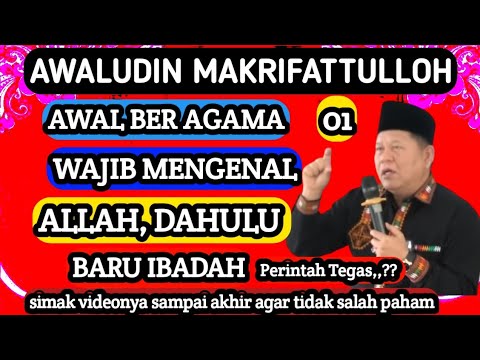 Awaludin Makrifatullah: The Key to Knowing Allah Truly | Tauhid Study by Ustad Iswardi S.Ag