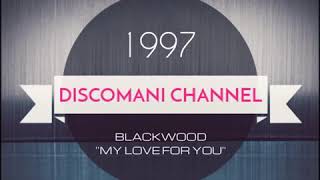 Blackwood   My Love For You