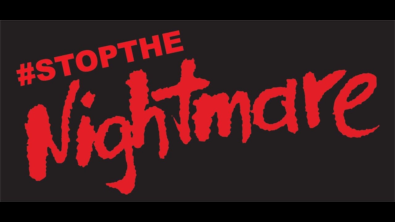 #StopTheNightmare