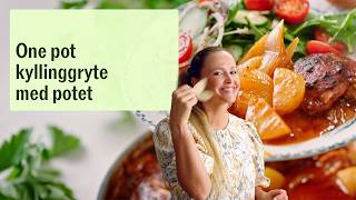 One pot kyllinggryte med poteter