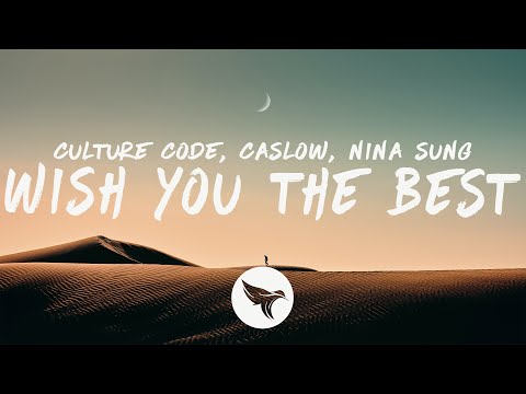 Culture Code & Caslow - Wish You The Best (Lyrics) with Nina Sung