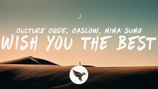 Download lagu Culture Code & Caslow - Wish You The Best (Lyrics) with Nina Sung mp3