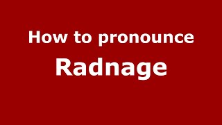 How to pronounce Radnage