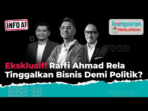 Info A1 | Raffi Ahmad Rela Tinggalkan Bisnis Demi Politik? | Episode 44