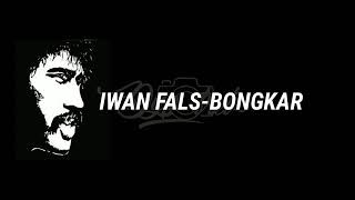 Download lagu Iwan Fals - Bongkar (lirik) mp3