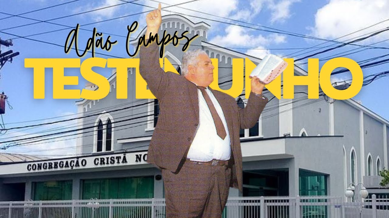 TESTEMUNHO CCB - ADÃO CAMPOS FOI AO CÉU E INFERNO (SEM EFEITO SONORO) #ccb #testemunhos #ccbcultos