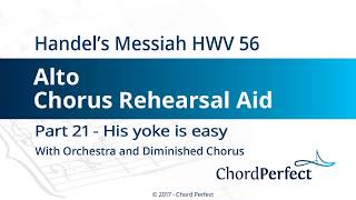 Handel's Messiah Part 21 - His yoke is easy - Alto Chorus Rehearsal Aid