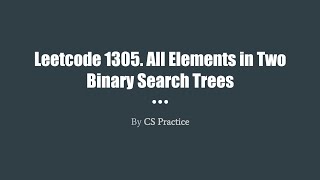 YouTube video 'Leetcode 1305: All Elements in Two Binary Search Trees (Leetcode medium, Amazon)'